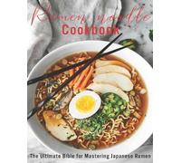 James Angstadt Ramen Noodle Cookbook (Tascabile)