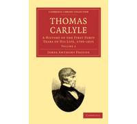 James Anthony Froude Thomas Carlyle (Tascabile) Thomas Carlyle 2 Volume Set