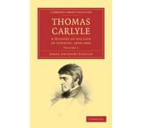 James Anthony Froude Thomas Carlyle (Tascabile) Thomas Carlyle 2 Volume Set