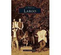 James Anthony Schnur Largo (Tascabile) Images of America