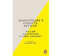 James Anthony William Shakespeare Shakespeare’s Sonnets, Retold (Tascabile)