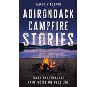 James Appleton Adirondack Campfire Stories (Tascabile)