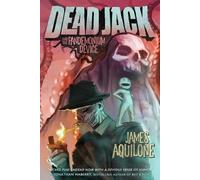 James Aquilone Dead Jack and the Pandemonium Device (Tascabile) Dead Jack