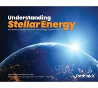 James Arbib Tony Seba Adam Dorr Understanding Stellar Energy (Tascabile)
