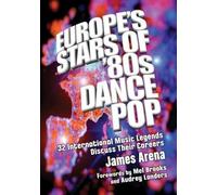 James Arena Europe's Stars of '80s Dance Pop (Tascabile)