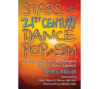 James Arena Stars of 21st Century Dance Pop and EDM (Tascabile)