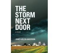 James Arlen Anderson The Storm Next Door (Copertina rigida)