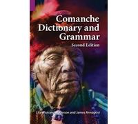 James Armagost Lila Comanche Dictionary and Grammar, Second (Copertina rigida)