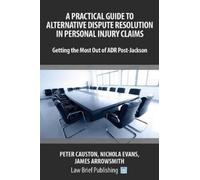 James Arrowsmit A Practical Guide to Alternative Dispute Resolution (Tascabile)