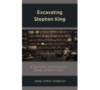James Arthur Anderson Excavating Stephen King (Copertina rigida)