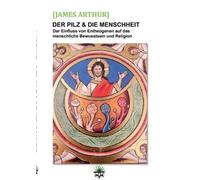 James Arthur Der Pilz & die Menschheit (Tascabile)