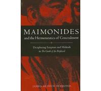 James Arthur Diamond Maimonides and the Hermeneutics of Concealment (Tascabile)