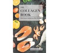 James Arthur McHale The Collagen Book With Bonus Section on PDO Thr (Tascabile)