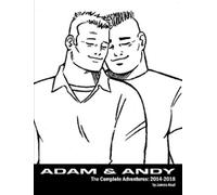 James Asal Adam & Andy. The Complete Adventures 2014-2018 (Tascabile)