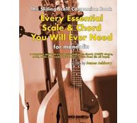 James Ashbury Every Essential Scale & Chord You Will Ever Need (The (Tascabile)