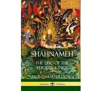 James Atkinson Abolqasem Ferdowsi Shahnameh (Copertina rigida)