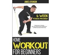 James Atkinson Home Workout For Beginners (Tascabile)