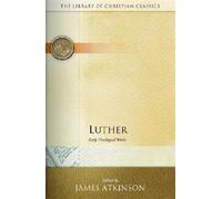 James Atkinson Luther (Tascabile) The Library of Christian Classics