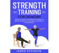 James Atkinson Strength Training For Seniors (Tascabile)