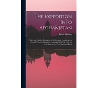 James Atkinson The Expedition Into Afghanistan (Copertina rigida)