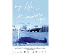 James Atlas My Life in the Middle Ages (Tascabile)