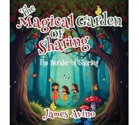 James Avino The Magical Garden Of Sharing (Copertina rigida)