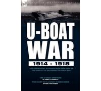 James B Connolly Karl Von Schenk U-Boat War 1914-1918 (Tascabile)