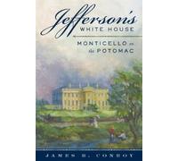James B. Conroy Jefferson's White House (Copertina rigida)