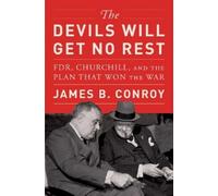 James B. Conroy The Devils Will Get No Rest (Copertina rigida)