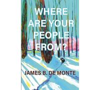 James B De Monte Where Are Your People From? (Tascabile)