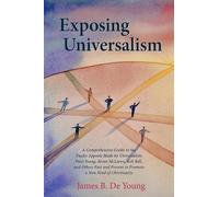 James B de Young Exposing Universalism (Tascabile)