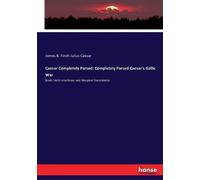 James B Finch J Caesar Completely Parsed: Completely Parsed Caesar's (Tascabile)