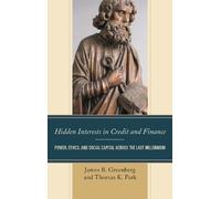 James B. Greenberg Thomas K. Pa Hidden Interests in Credit and Finan (Tascabile)