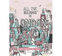 James B. Gulliver-Hancock All the Buildings in London (Copertina rigida)