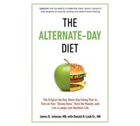 James B. Johnson Donald R. Laub Sr. M. The Alternate-Day Diet Revis (Tascabile)