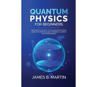 James B Martin Quantum Physics for Beginners (Tascabile)