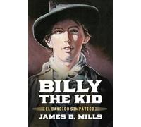 James B. Mills Billy the Kid (Copertina rigida)