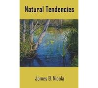 James B Nicola Natural Tendencies (Tascabile)
