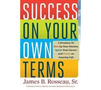 James B Rosseau Billy Dexter Success on Your Own Terms (Tascabile)