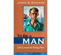 James B Stenson To Be a Man (Tascabile)