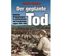 James Bacque Der geplante Tod: Deutsche Kriegsgefangene in am (Copertina rigida)