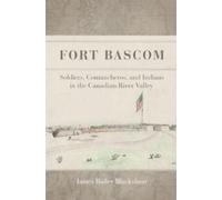 James Bailey Blackshear Fort Bascom (Tascabile)