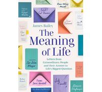 James Bailey The Meaning of Life (Copertina rigida)
