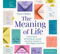 James Bailey The Meaning of Life (Copertina rigida)