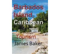 James Baker Barbados Island, Caribbean (Tascabile)