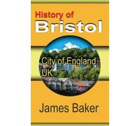 James Baker History of Bristol (Tascabile)