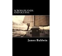 James Baldwin Across Islands and Oceans (Tascabile)