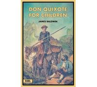 James Baldwin Don Quixote for Children (Illustrated) (Copertina rigida)
