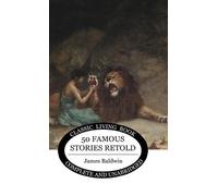 James Baldwin Fifty Famous Stories Retold (Copertina rigida)