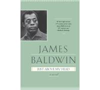 James Baldwin Just Above My Head (Tascabile)